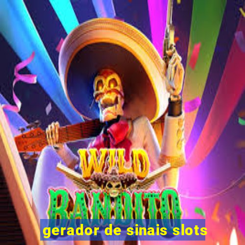 gerador de sinais slots